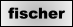 fischer
